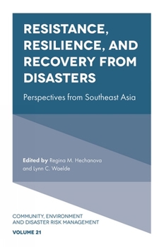 Hardcover Resistance, Resilience, and Recovery from Disasters: Perspectives from Southeast Asia Book
