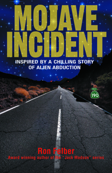 Paperback Mojave Incident: Inspired by a Chilling Story of Alien Abduction Book