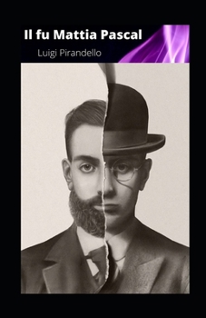 Paperback Il fu Mattia Pascal illustrata [Italian] Book