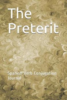 Paperback The Preterit: Spanish Verb Conjugation Journal Book