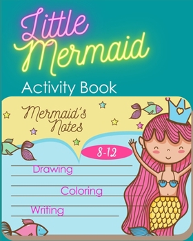 Paperback Little Mermaid Activity Book: Triple the Fun in This Activity Book- Coloring/Drawing/Writing Book