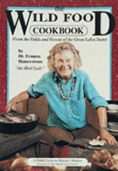 Paperback The Wild Food Cookbook: From the Fields and Forests of the Great Lakes States Book