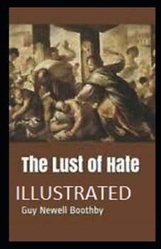 The Lust of Hate - Book #3 of the Doctor Nikola