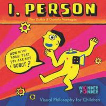 I, Person: How do you know you are not a robot?