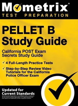 Hardcover Pellet B Study Guide - California Post Exam Secrets Study Guide, 4 Full-Length Practice Tests, Step-By-Step Review Video Tutorials for the California Book