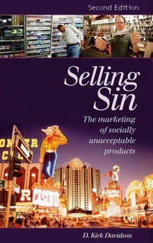 Paperback Selling Sin: The Marketing of Socially Unacceptable Products Book