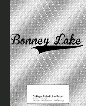 Paperback College Ruled Line Paper: BONNEY LAKE Notebook Book