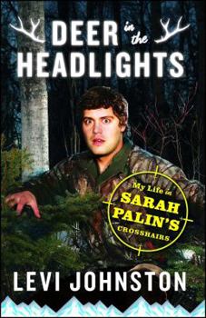 Paperback Deer in the Headlights: My Life in Sarah Palin's Crosshairs Book