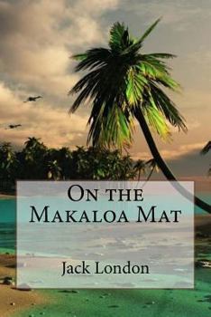 Paperback On the Makaloa Mat Jack London Book
