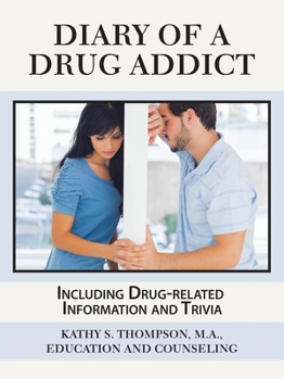 Paperback Diary of a Drug Addict: Including Drug-Related Information and Trivia Book