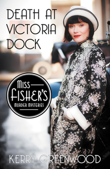 Death at Victoria Dock - Book #4 of the Phryne Fisher