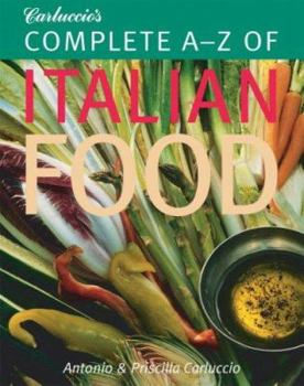Paperback Carluccio's Complete A-Z of Italian Food Book