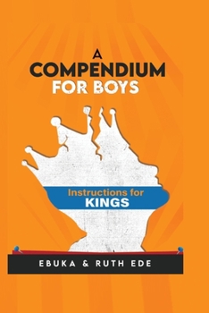 Paperback A Compendium for Boys: Instructions for Kings Book