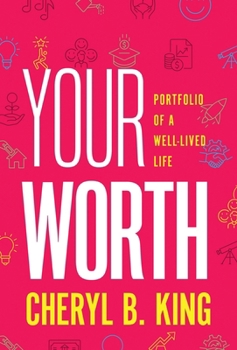 Hardcover Your Worth: Portfolio of a Well-Lived Life Book