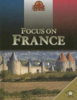 Focus on France (World in Focus) - Book  of the World in Focus