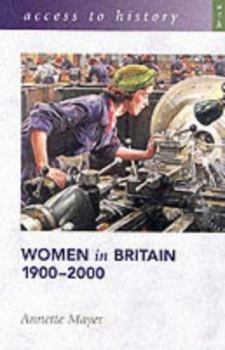 Paperback Women in Britain 1900-2000 (Access to History) Book