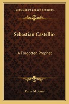 Paperback Sebastian Castellio: A Forgotten Prophet Book