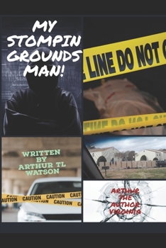 Paperback My Stomping Grounds, Man!!!: Va, Va... Book