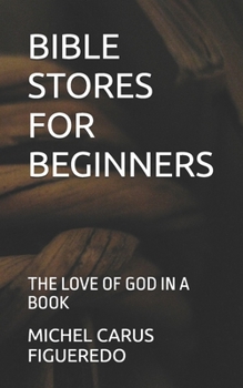 Paperback Bible Stores for Beginners: The Love of God in a Book