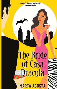 The Bride of Casa Dracula - Book #3 of the Casa Dracula