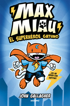 Paperback El Superhéroe Gatuno / Max Meow Book 1: Cat Crusader [Spanish] Book