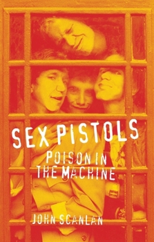 Hardcover Sex Pistols: Poison in the Machine Book