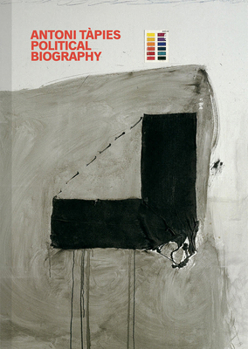 Antoni Tapies: Political Biography: Fundaci� Antoni Tapies