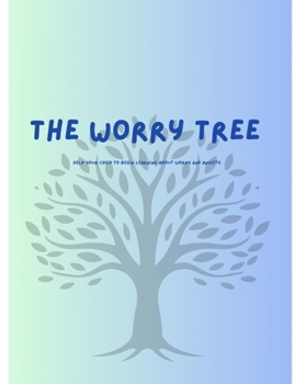 Paperback The Worry tree: A story for children about anxiety Book