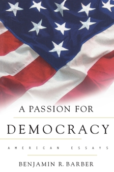 Paperback A Passion for Democracy: American Essays Book