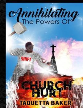 Paperback Annihilating The Powers of Church Hurt Book