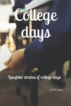 Paperback College days: Laughter drama of college days Book