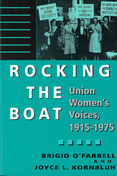Paperback Rocking the Boat: Union Women's Voices, 1915-1975 Book