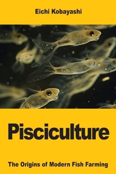 Paperback Pisciculture: The Origins of Modern Fish Farming Book