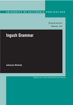 Ingush Grammar - Book  of the UC Publications in Linguistics