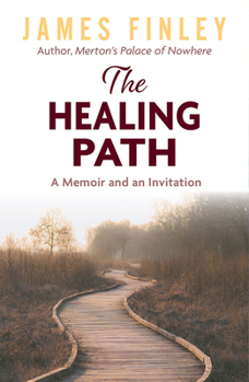 Paperback The Healing Path: A Memoir and an Invitation Book