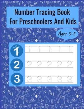 Paperback Number Tracing Book For Preschoolers And Kids Ages 3-5: Trace Numbers Practice Workbook for Pre K, Number Tracing workbook, Number Writing Practice Bo Book