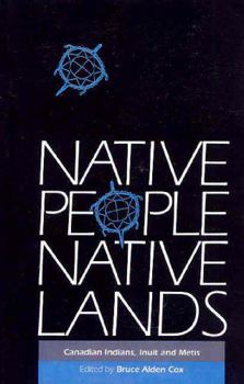 Paperback Native People, Native Lands: Canadian Indians, Inuit and Metis Book