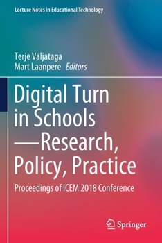 Paperback Digital Turn in Schools--Research, Policy, Practice: Proceedings of Icem 2018 Conference Book