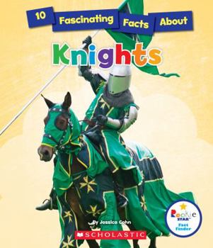 Hardcover 10 Fascinating Facts about Knights (Rookie Star: Fact Finder) (Library Edition) Book