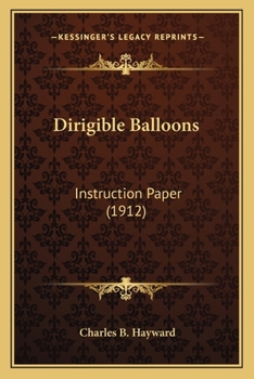 Paperback Dirigible Balloons: Instruction Paper (1912) Book