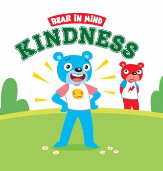 Bear in Mind: Kindness - Children's Hardcover Social Emotional Learning Picture Book