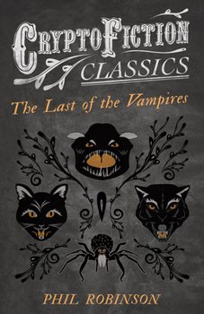 Paperback The Last of the Vampires (Cryptofiction Classics - Weird Tales of Strange Creatures) Book