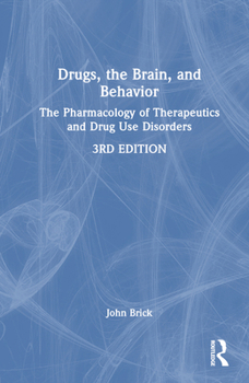 Hardcover Drugs, the Brain, and Behavior: The Pharmacology of Therapeutics and Drug Use Disorders Book