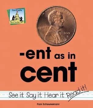 Ent As in Cent (Word Families Set 2) - Book  of the Word Families