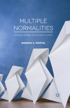 Paperback Multiple Normalities: Making Sense of Ways of Living Book