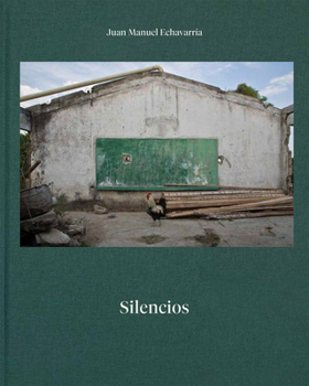 Juan Manuel Echavarría: Silencios