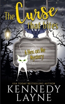 The Curse That Bites - Book #4 of the A Hex on Me Mystery