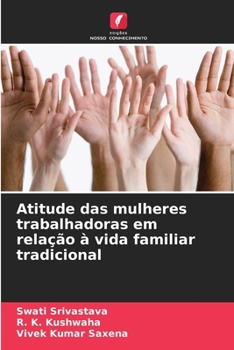 Paperback Atitude das mulheres trabalhadoras em relação à vida familiar tradicional [Portuguese] Book