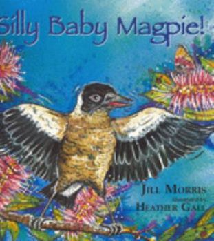 Paperback Silly Baby Magpie Book