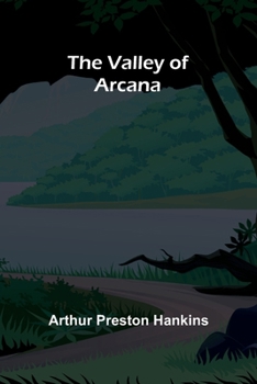 The Valley of Arcana